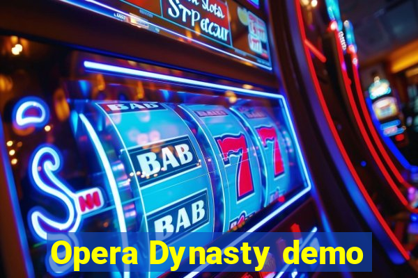 Opera Dynasty demo