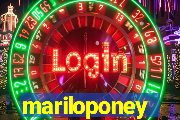 mariloponey