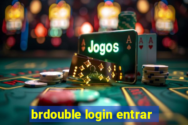 brdouble login entrar