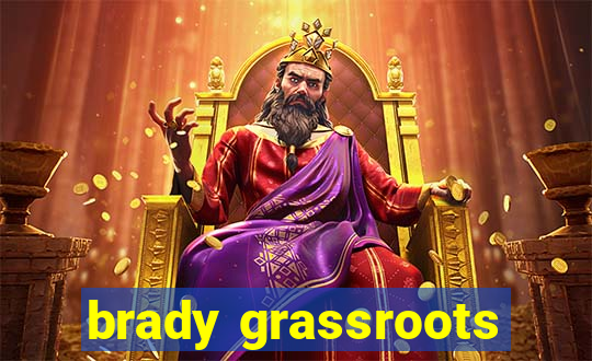 brady grassroots