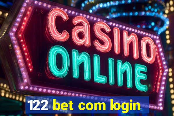 122 bet com login