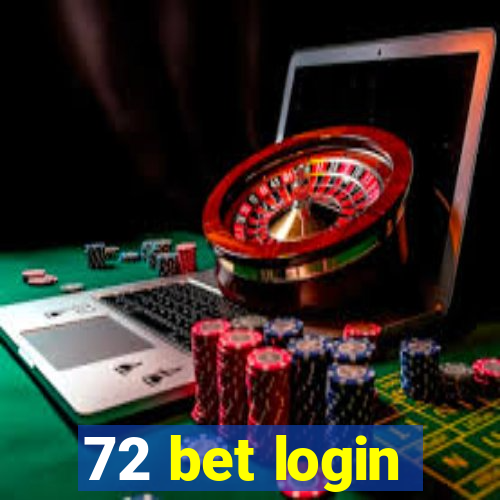 72 bet login