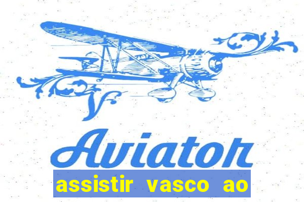 assistir vasco ao vivo futemax