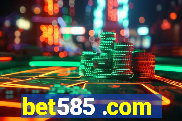 bet585 .com