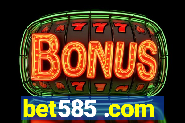 bet585 .com