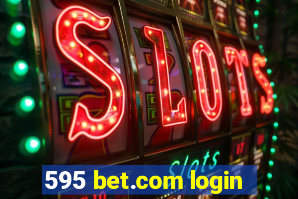 595 bet.com login