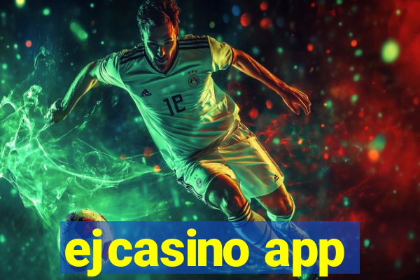 ejcasino app