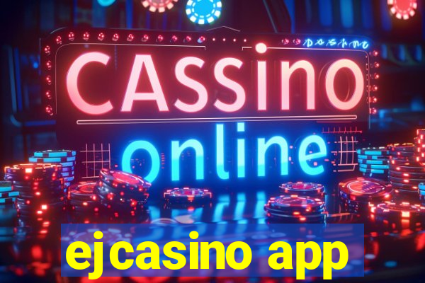 ejcasino app