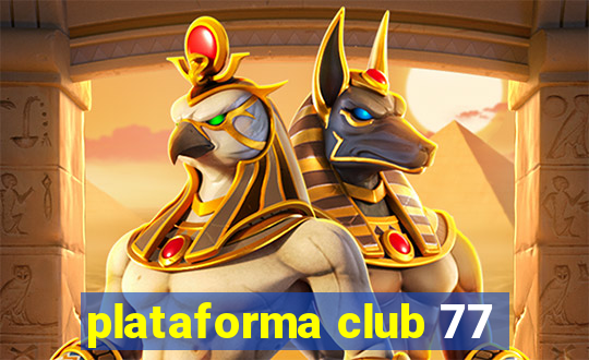 plataforma club 77