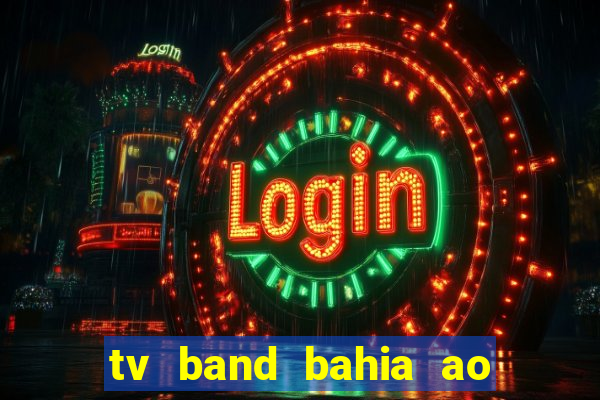 tv band bahia ao vivo online