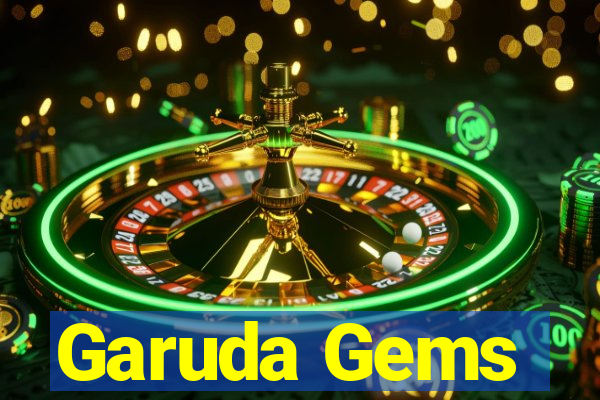 Garuda Gems