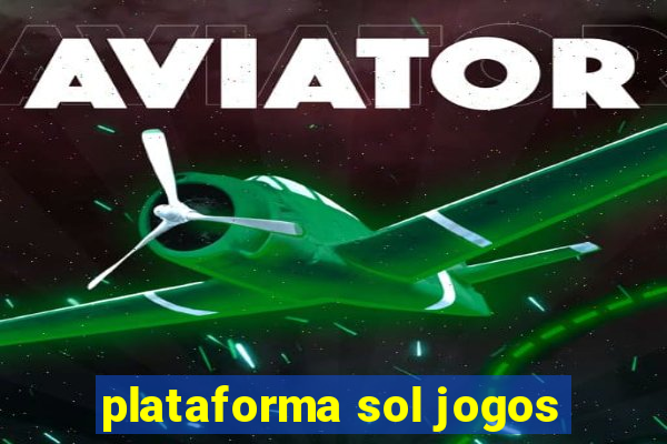 plataforma sol jogos