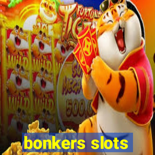 bonkers slots