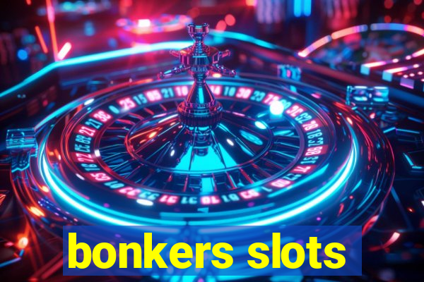 bonkers slots