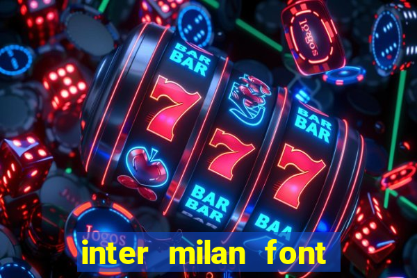 inter milan font free download