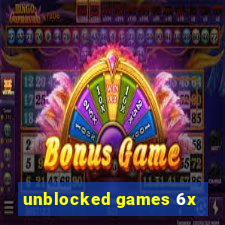 unblocked games 6x