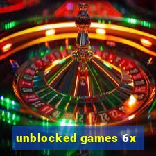 unblocked games 6x