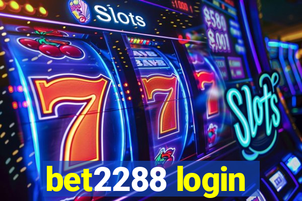 bet2288 login