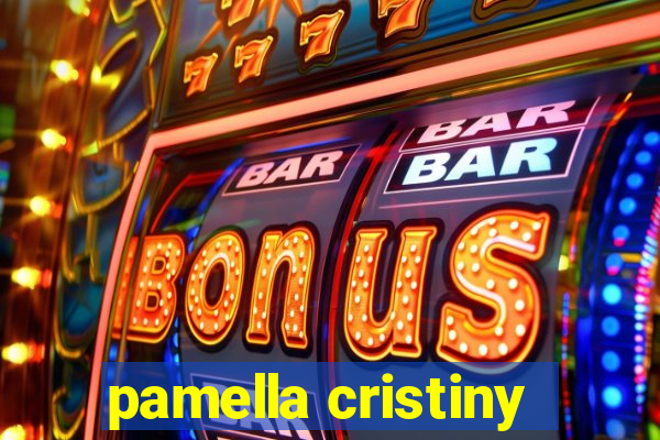 pamella cristiny