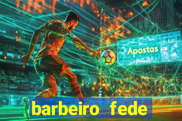 barbeiro fede quando morre