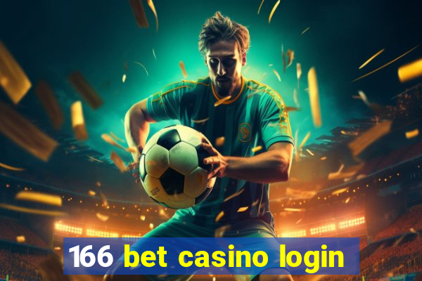 166 bet casino login