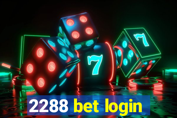 2288 bet login