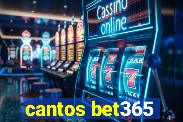 cantos bet365