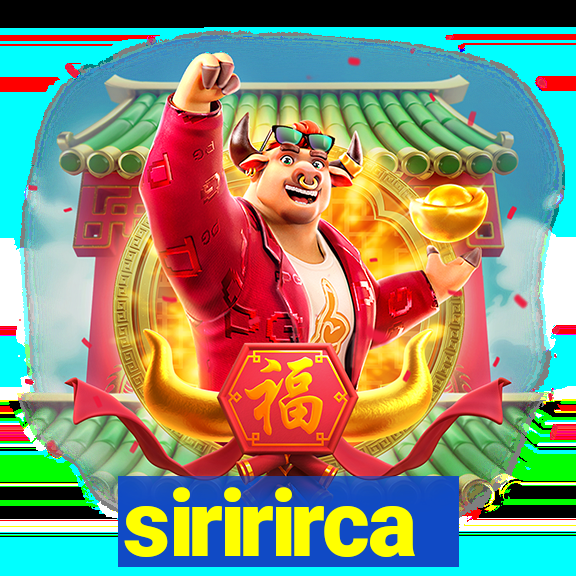 siririrca