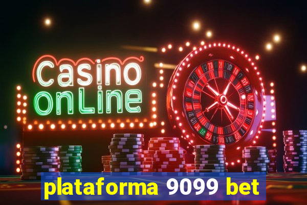 plataforma 9099 bet