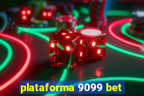 plataforma 9099 bet