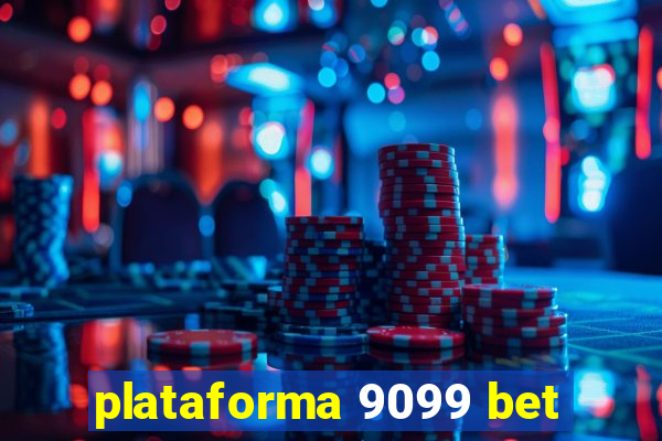 plataforma 9099 bet