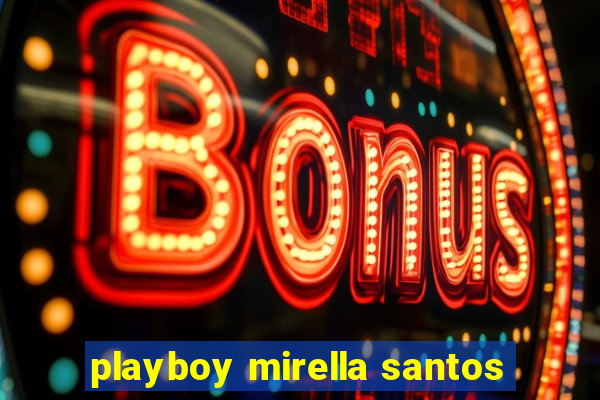 playboy mirella santos