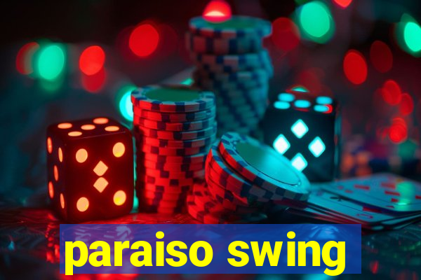 paraiso swing