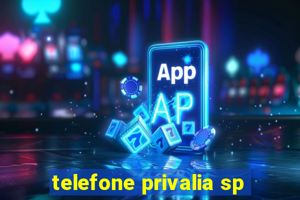 telefone privalia sp