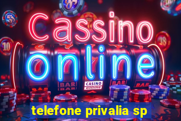 telefone privalia sp