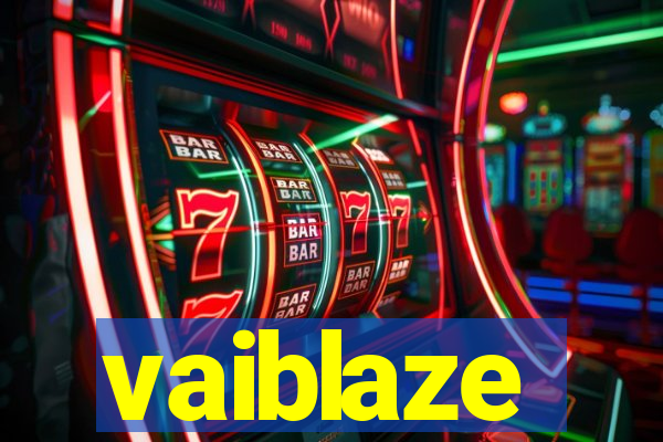 vaiblaze