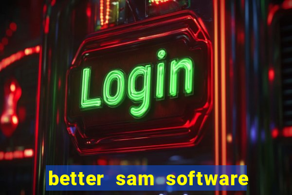 better sam software automatic mouth