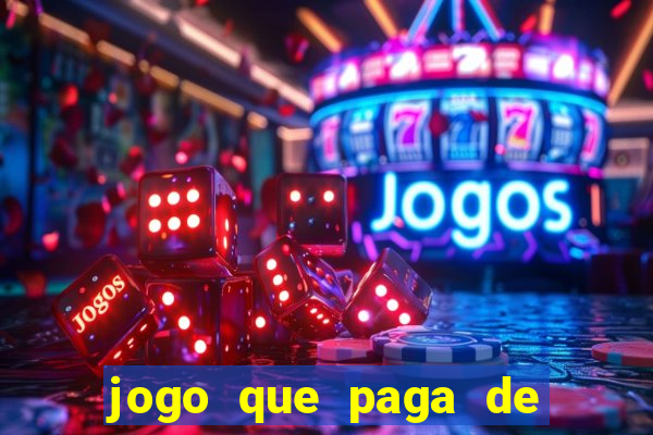 jogo que paga de verdade no pix sem depositar nada