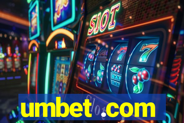 umbet .com