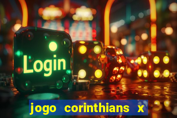 jogo corinthians x fortaleza ao vivo gratis