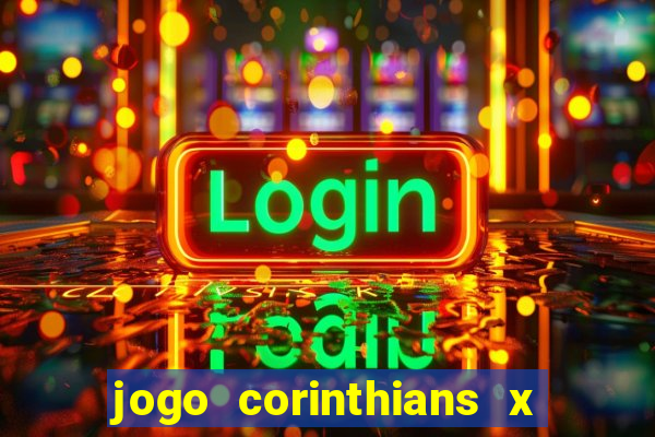 jogo corinthians x fortaleza ao vivo gratis