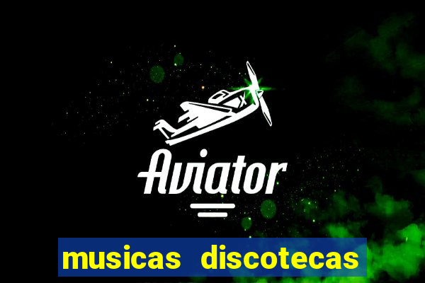 musicas discotecas anos 90