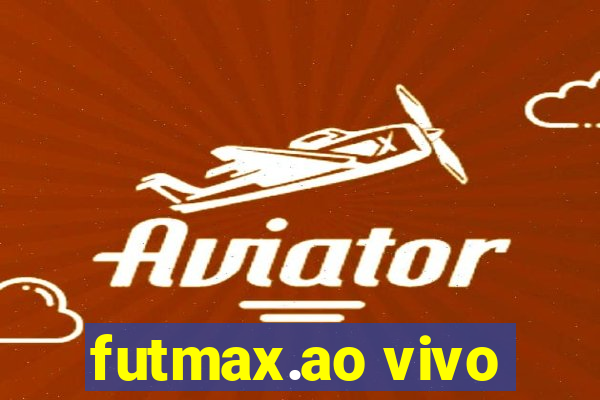 futmax.ao vivo