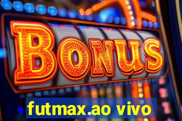 futmax.ao vivo