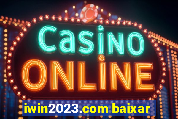 iwin2023.com baixar