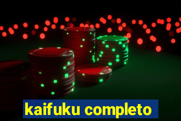 kaifuku completo