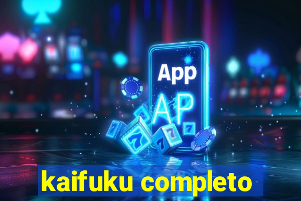 kaifuku completo