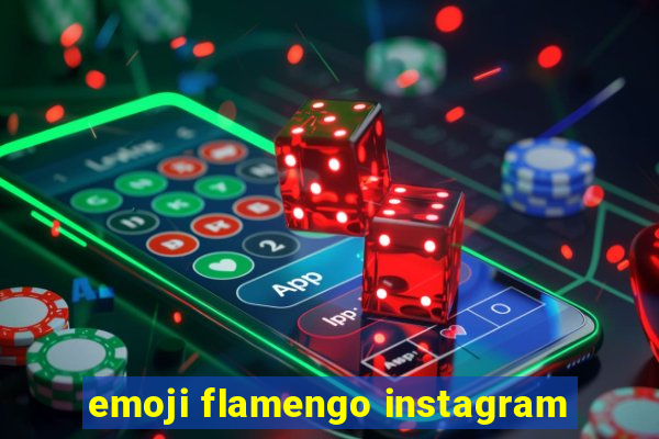 emoji flamengo instagram