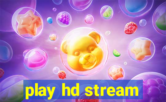 play hd stream