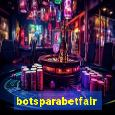 botsparabetfair